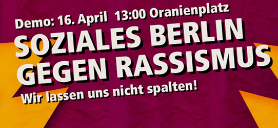 16April2016banner-soziales-berlin-gegen-rassismus-542x251