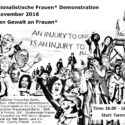 Tag gegen Gewalt an Frauen* Internationalistische Frauen DEMO Freitag, 25.11.2016, 16 Uhr, Turmstrasse (U9)