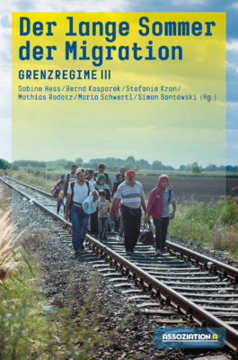  Der lange Sommer der Migration Grenzregime III 